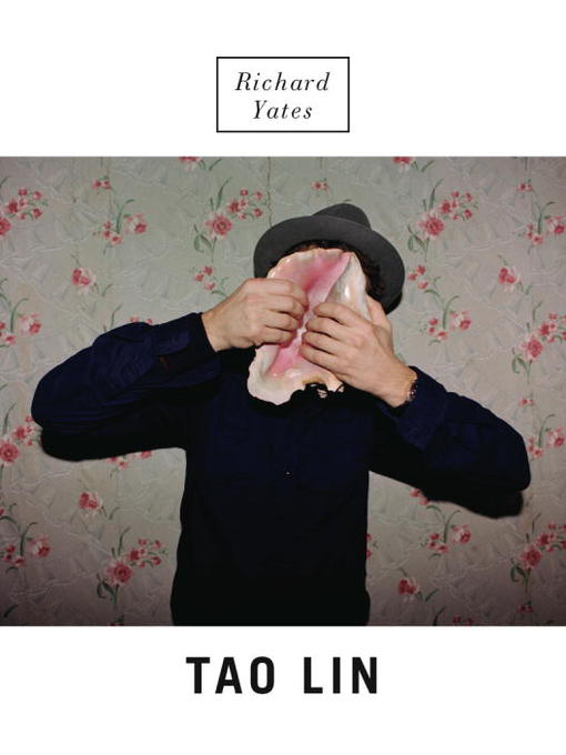 Title details for Richard Yates by Tao Lin - Available